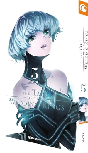 Maybe. The Tale of the Wedding Rings 05. Crunchyroll Manga, 2019.