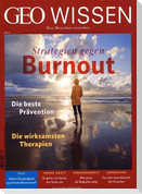 GEO Wissen 63/2019 - Strategien gegen Burnout