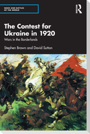 The Contest for Ukraine in 1920