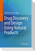 Drug Discovery and Design Using Natural Products