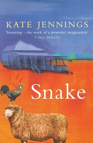 Jennings, Kate. Snake. HarperCollins, 2001.
