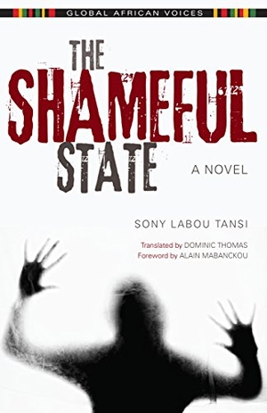 Sony Labou Tansi / Sony. Shameful State. Indiana University Press, 2016.
