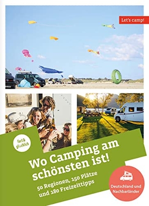 Stadler, Eva / Klaffenbach, Anja et al. Wo Camping am schönsten ist! - In Deutschland und den Nachbarländern. GeoCenter Touristik, 2022.