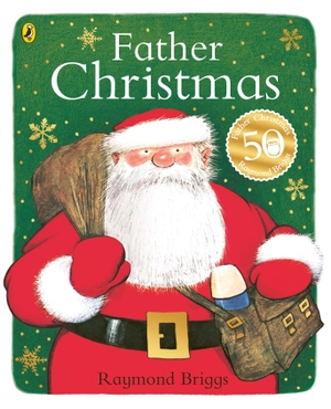 Briggs, Raymond. Father Christmas. 40th Anniversary Edition. Penguin Books Ltd (UK), 2013.
