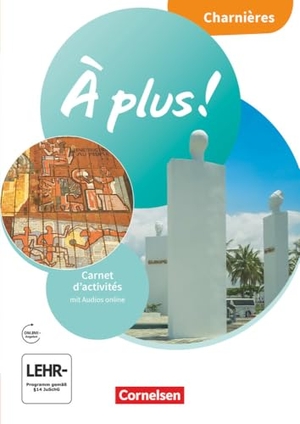 À plus ! 1. und 2. Fremdsprache. Charnières - Ausgabe ab 2020 - Carnet d'activités mit Audios online. Cornelsen Verlag GmbH, 2024.