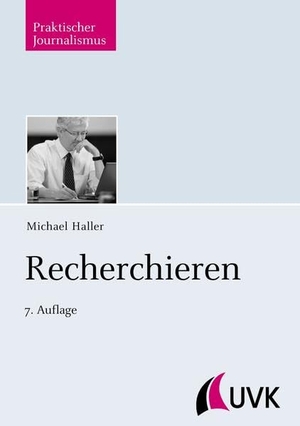 Haller, Michael. Recherchieren. Herbert von Halem Verlag, 2014.