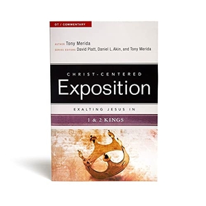 Merida, Tony. Exalting Jesus in 1 & 2 Kings. B&H Publishing Group, 2015.