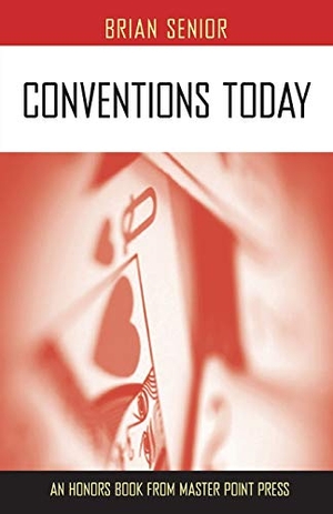 Senior, Brian. Conventions Today. Master Point Press, 2015.