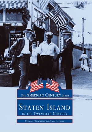 Ferrer. Staten Island in the Twentieth Century. Arcadia Publishing (SC), 1998.