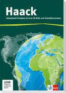 Der Haack Weltatlas für Sekundarstufe 1. Arbeitsheft Projekte 5/6 mit Atlasführerschein und Übungssoftware