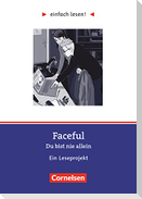Faceful. Du bist nie allein