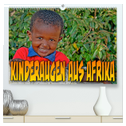 Kinderaugen aus Afrika (hochwertiger Premium Wandkalender 2025 DIN A2 quer), Kunstdruck in Hochglanz