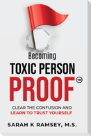 Becoming Toxic Person Proof, Large Print