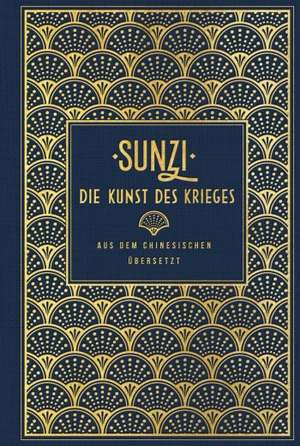 Sunzi / Tsu, Sun et al. Die Kunst des Krieges - Leinen mit Goldprägung. Nikol Verlagsges.mbH, 2019.