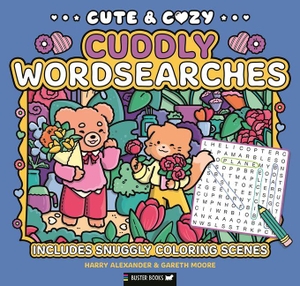 Moore, Gareth. Cute & Cozy Cuddly Wordsearches - Includes Snuggly Coloring Scenes. Michael O'Mara Books, 2026.