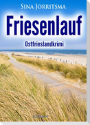 Friesenlauf. Ostfrieslandkrimi