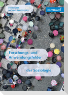 Forschungs- und Anwendungsfelder der Soziologie