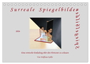 Surreale Spiegelbilder (Tischkalender 2024 DIN A5 quer), CALVENDO Monatskalender