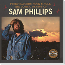Flyin' Saucers Rock & Roll: The Cosmic Genius of Sam Phillips