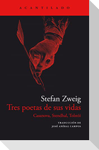 Tres Poetas de Sus Vidas. Casanova, Stendhal Y Tolstoi
