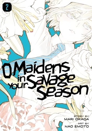 Okada, Mari. O Maidens in Your Savage Season 2. Kodansha Comics, 2019.