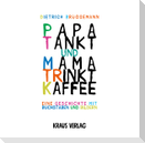 Papa tankt und Mama trinkt Kaffee