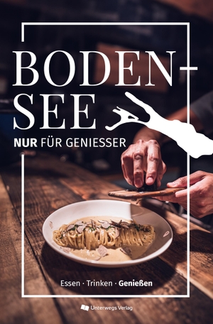 Klemann, Nico / Ariane Martin. Bodensee für Genießer - Nur für Genießer! Essen-Trinken-Träumen. Unterwegs Verlag, 2024.