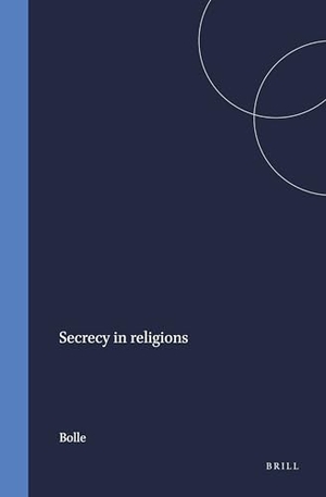 Bolle. Secrecy in Religions. Brill, 1987.