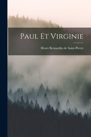 Bernardin De Saint-Pierre, Henri. Paul et Virginie. Creative Media Partners, LLC, 2022.