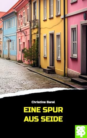Baral, Christine. Eine Spur aus Seide - Kriminalroman. Oertel Und Spoerer GmbH, 2024.