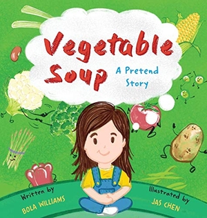 Williams, Bola. Vegetable Soup - A Pretend Story. Pears Lane Publishing, 2020.