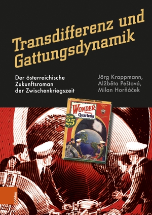 Krappmann, Jörg / Pe¿tová, Al¿b¿ta et al. Transdifferenz und Gattungsdynamik - Der österreichische Zukunftsroman der Zwischenkriegszeit. Boehlau Verlag, 2024.