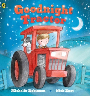 Robinson, Michelle. Goodnight Tractor. Penguin Random House Children's UK, 2015.