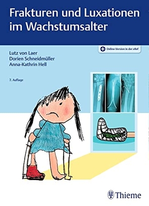 Laer, Lutz von / Schneidmüller, Dorien et al. Frakturen und Luxationen im Wachstumsalter. Georg Thieme Verlag, 2020.