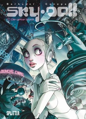 Canepa, Barbara / Alessandro Barbucci. Skydoll 01. Die gelbe Stadt. Splitter Verlag, 2014.