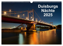Duisburgs Nächte (Wandkalender 2025 DIN A3 quer), CALVENDO Monatskalender