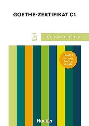 Kramel, Christine / Stahl, Thomas et al. Prüfung Express - Goethe Zertifikat C1 - Deutsch als Fremdsprache / Übungsbuch mit Audios online. Hueber Verlag GmbH, 1980.