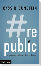 #Republic.com. La democrazia nell'epoca dei social media