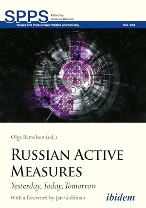 Bertelsen, Olga (Hrsg.). Russian Active Measures - Yesterday, Today, Tomorrow. Ibidem-Verlag, 2021.
