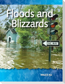 Floods and Blizzards