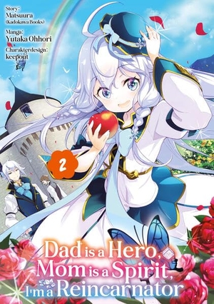 Matsuura. Dad is a Hero, Mom is a Spirit, I'm a Reincarnator - Band 02 (deutsche Ausgabe). Dokico, 2026.