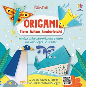 Wheatley, Abigail. Origami - Tiere falten kinderleicht - mit über 60 heraustrennbaren Faltbögen und  Anleitungen für 11 Tiere. Usborne Verlag, 2021.