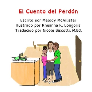McAllister, Melody. El Cuento del Perdon. EduMatch, 2020.