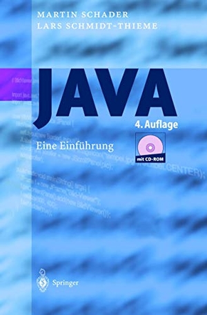 Schader, Martin / Lars Schmidt-Thieme. Java - Eine Einführung. Springer, 2003.