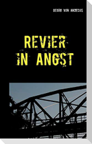 Revier in Angst