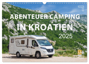 Abenteuer Camping in Kroatien (Wandkalender 2025 DIN A3 quer), CALVENDO Monatskalender