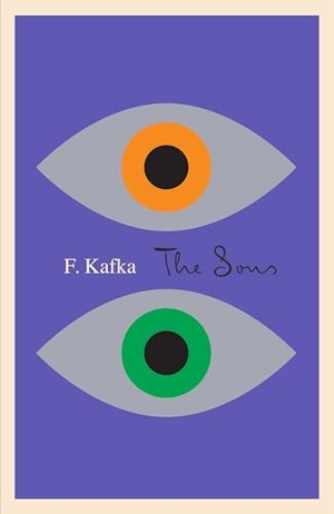 Kafka, Franz. The Sons - The Judgment, The Stoker, The Metamorphosis, and Letter to His Father. Random House LLC US, 1989.