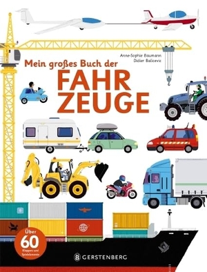 Baumann, Anne-Sophie. Mein großes Buch der Fahrzeuge. Gerstenberg Verlag, 2016.