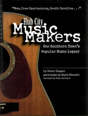 Cooper, Peter. Hub City Music Makers. Hub City Press, 1997.