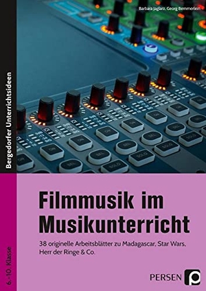 Jaglarz, Barbara / Georg Bemmerlein. Filmmusik im Musikunterricht - 38 originelle Arbeitsblätter zu Madagascar, Star Wars, Herr der Ringe & Co. (6. bis 10. Klasse). Persen Verlag i.d. AAP, 2020.